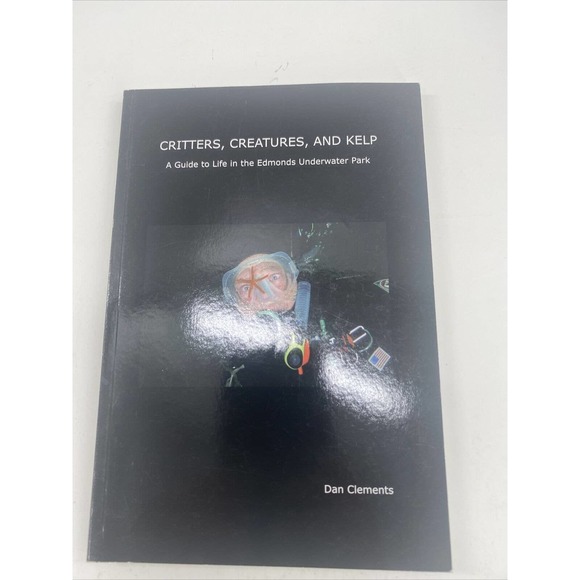 Critters Creatures and Kelp A Guide To Life IN EDMONDS By Dan Clements Book - Picture 6 of 12